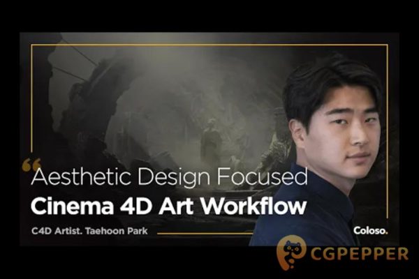 韩国艺术家 Taehoon Park 大师班：C4D渲染教程 —Coloso – Taehoon Park – Master Class: Cinema 4D rendering