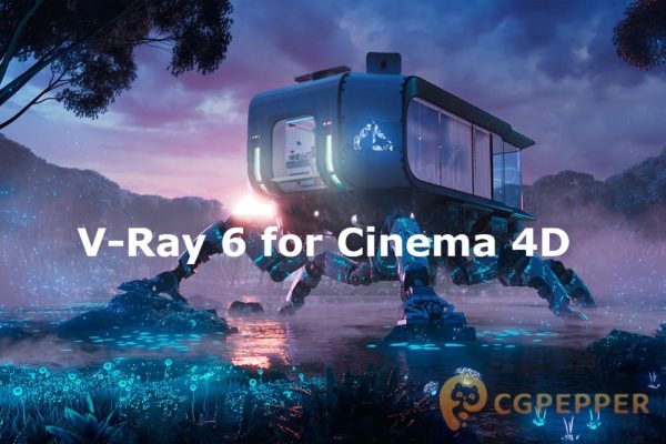 C4D Vray渲染器 VRay 6.00.01 for Cinema 4D R21/R22/R23/S24/R25/R26/2023 Win破解版
